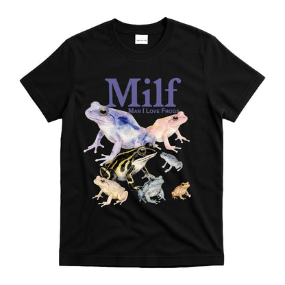 Funny 'Man I Love Frogs' (MILF) Pun T-Shirt - Frog Lover Graphic Tee
